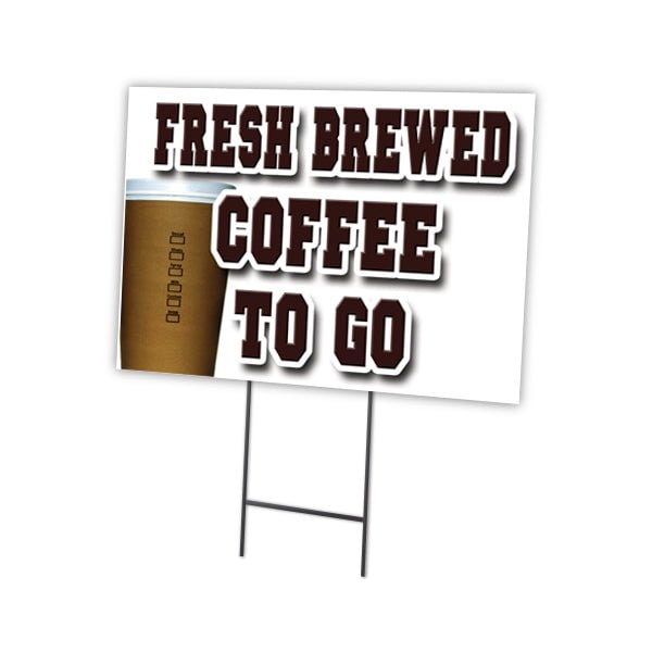 Signmission Fresh Brewed Coffee To Yard & Stake outdoor plastic coroplast window, C-2436-Fresh Brewed Coffee To C-2436-DS-Fresh Brewed Coffee To - main
